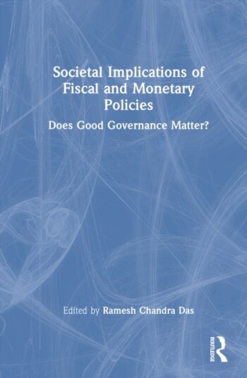 Societal Implications of Fiscal and Monetary Policies