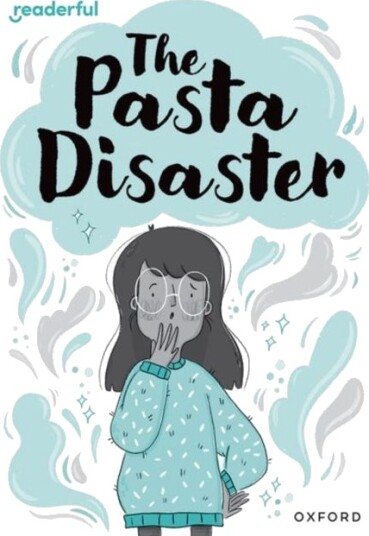 Readerful Rise: Oxford Reading Level 10: The Pasta Disaster