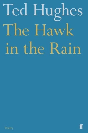 The Hawk In The Rain Av Ted Hughes The Hawk In The Rain Av Ted Hughes