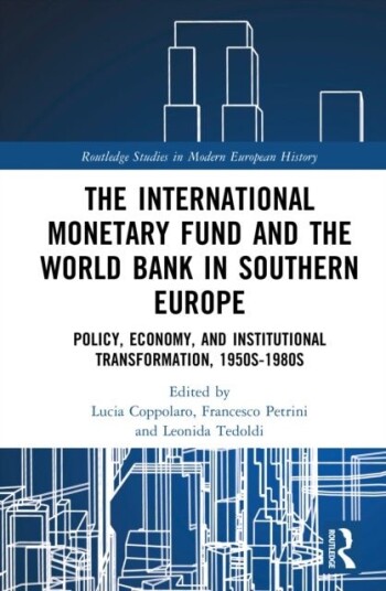 The International Monetary Fund and the World Bank in Southern Europe