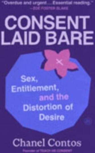 Consent Laid Bare Consent Laid Bare