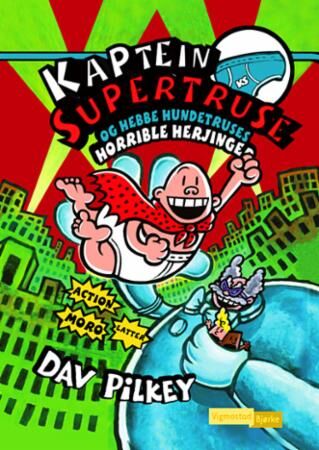 Kaptein Supertruse Og Hebbe Hundetruses Horrible Herjinger Av Dav Pilkey Kaptein Supertruse Og Hebbe Hundetruses Horrible Herjinger Av Dav Pilkey