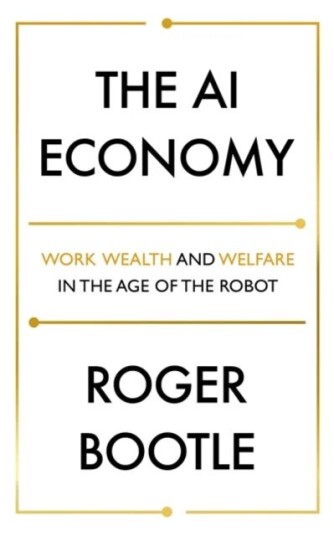The Ai Economy Av Roger Bootle, Roger Bootle Ltd