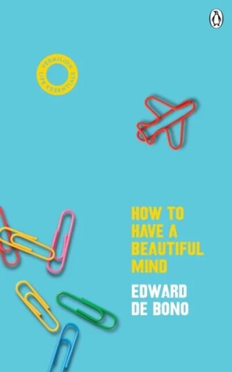 How To Have A Beautiful Mind av Edward de Bono