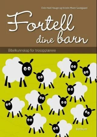 Fortell Dine Barn Av Eirin Hoel Hauge, Kristin Moen Saxegaard