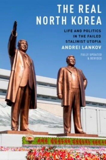 The Real North Korea Av Andrei (Professor Of History Professor Of History Koomkin University Seoul) Lankov