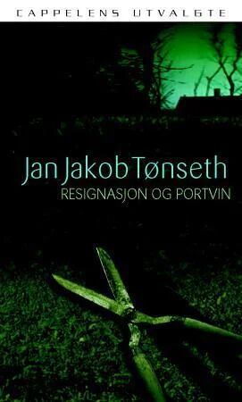 Resignasjon Og Portvin Av Jan Jakob Tønseth