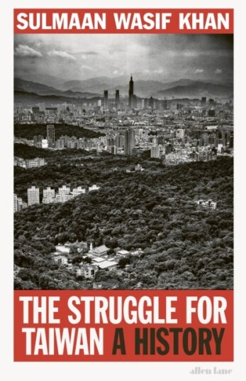 The Struggle for Taiwan A History