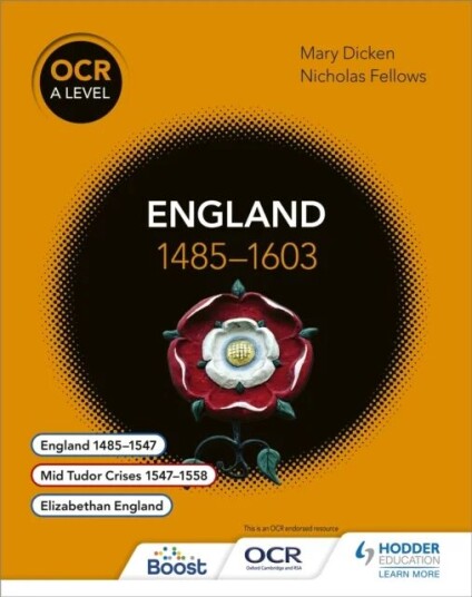 Ocr A Level History: England 1485¿1603 Av Nicholas Fellows, Mary Dicken