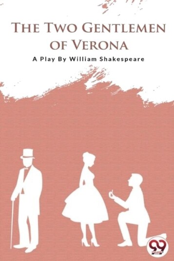 The Two Gentlemen of Verona The Two Gentlemen of Verona