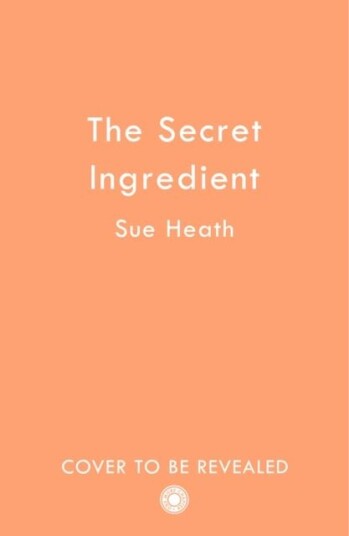 The Secret Ingredient Av Sue Heath