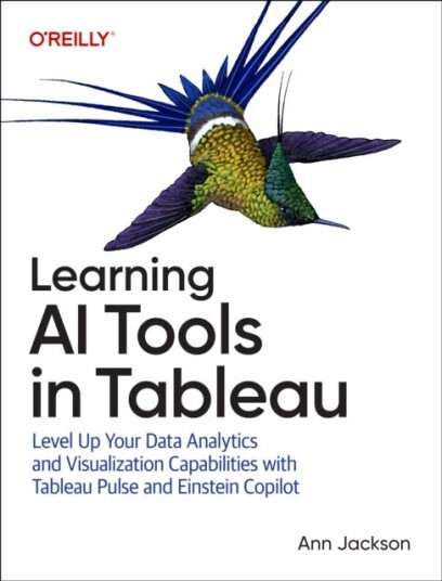 Learning AI Tools in Tableau Level Up Your Data Analytics and Visualization Capabilities with Tableau Pulse and Einstein Copilot