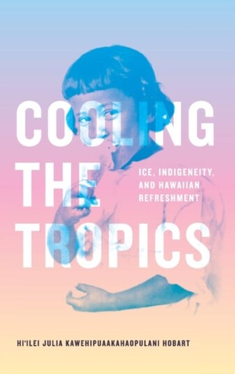 Cooling The Tropics Av Hi'Ilei Julia Kawehipuaakahaopulani Hobart