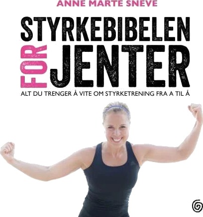 Styrkebibelen For Jenter Av Anne Marte Sneve