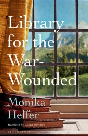 Library For The War-Wounded Av Monika Helfer