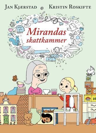 Mirandas Skattkammer Av Jan Kjærstad Mirandas Skattkammer Av Jan Kjærstad