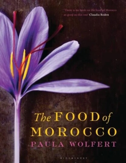 The Food Of Morocco Av Paula Wolfert