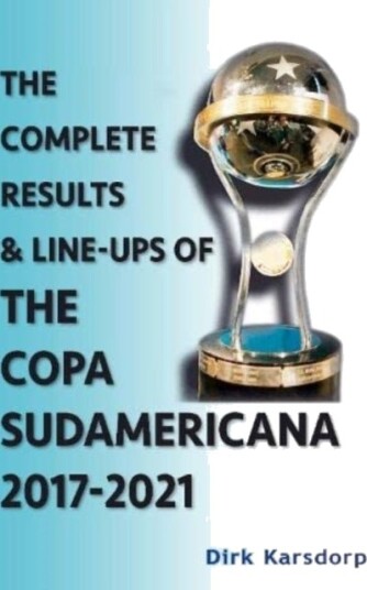 The Complete Results & Line ups of the Copa Sudamericana 2017 2021