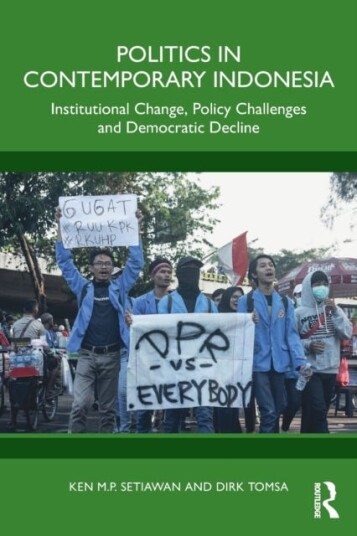 Politics In Contemporary Indonesia Av Ken M.P Setiawan, Dirk (Department Of Politics Media And Philosophy La Trobe University Australia) Tomsa
