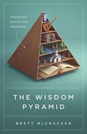 The Wisdom Pyramid Av Brett Mccracken The Wisdom Pyramid Av Brett Mccracken