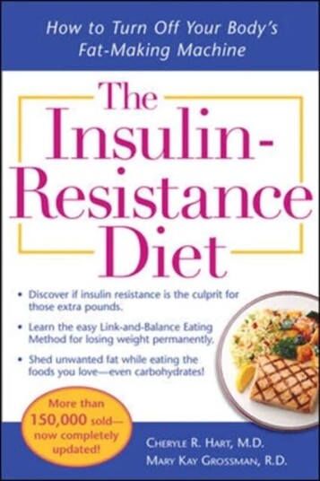The Insulin-Resistance Diet--Revised And Updated Av Cheryle Hart, Mary Kay Grossman The Insulin-Resistance Diet--Revised And Updated Av Cheryle Hart, Mary Kay Grossman