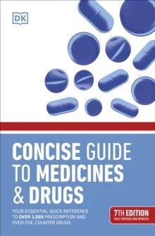 Concise Guide To Medicine & Drugs 7th Edition Av Dk