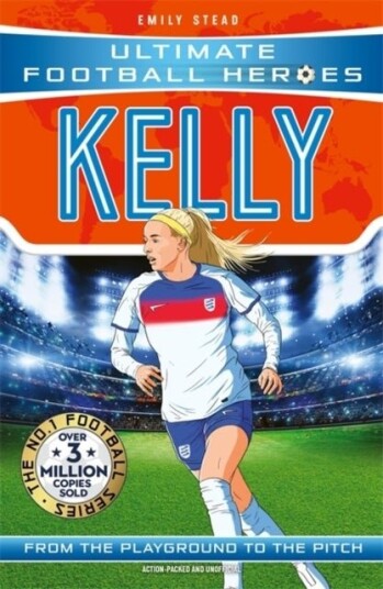 Ultimate Football Heroes: Chloe Kelly Ultimate Football Heroes: Chloe Kelly
