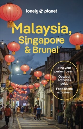 Lonely Planet Malaysia Singapore & Brunei Lonely Planet Malaysia Singapore & Brunei