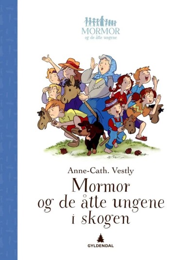 Mormor Og De Åtte Ungene I Skogen Av Anne-Cath. Vestly Mormor Og De Åtte Ungene I Skogen Av Anne-Cath. Vestly