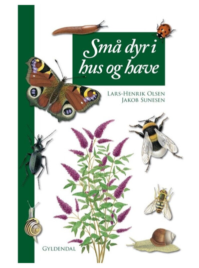 Små Dyr I Hus Og Have | Lars-Henrik Olsen | Språk: Dansk
