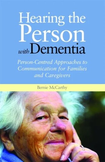 Hearing The Person With Dementia Av Bernie Mccarthy