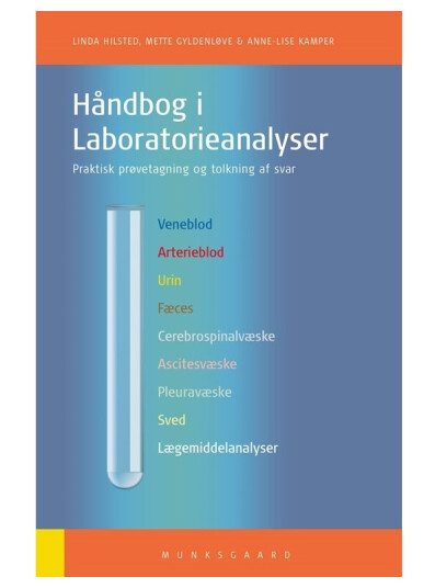 Håndbog I Laboratorieanalyser | Linda Maria Hilsted Mette Gyldenløve Anne-Lise Kamper | Språk: Dansk
