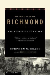 Sears Stephen W. To The Gates Of Richmond