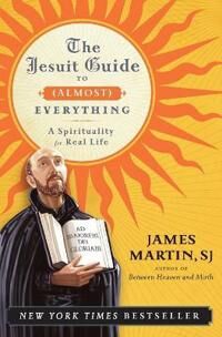 The Jesuit Guide To (Almost) Everything Av James Martin