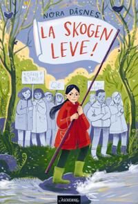 La Skogen Leve! Av Nora Dåsnes La Skogen Leve! Av Nora Dåsnes