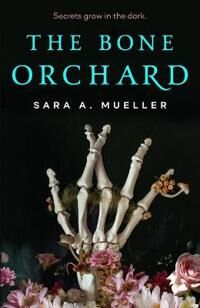 The Bone Orchard Av Sara A. Mueller