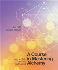 Self, Jim A Course in Mastering Alchemy