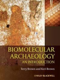 Biomolecular Archaeology Av T. A. (University Of Manchester Uk) Brown, Keri (University Of Manchester Uk) Brown