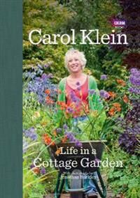 Life In A Cottage Garden Av Carol Klein, Jonathan Buckley