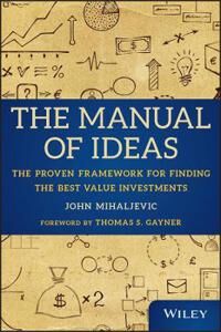 Mihaljevic John The Manual of Ideas