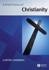 A Brief History Of Christianity Av Carter (Boston University) Lindberg