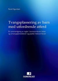 Sigurdsen Randi Tvangsplassering av barn med utfordrende atferd