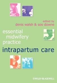 Essential Foods Walsh D Essential Midwifery Practice – Intrapartum Care