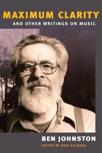 "Maximum Clarity" And Other Writings On Music Av Ben Johnston
