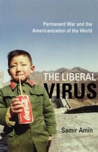 Amin, Samir The Liberal Virus