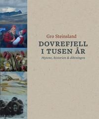 Dovrefjell I Tusen År Av Gro Steinsland