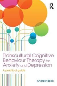 Transcultural Cognitive Behaviour Therapy For Anxiety And Depression Av Andrew (Honorary Senior Lecturer At Manchester University) Beck