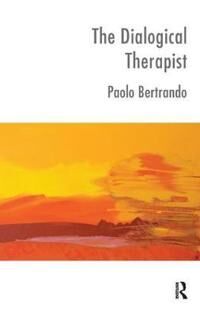 Bertrando Paolo The Dialogical Therapist Bertrando Paolo The Dialogical Therapist