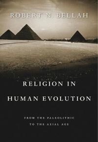 Religion In Human Evolution Av Robert N. Bellah Religion In Human Evolution Av Robert N. Bellah