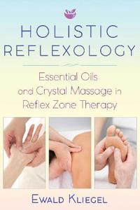 Holistic Reflexology Av Ewald Kliegel